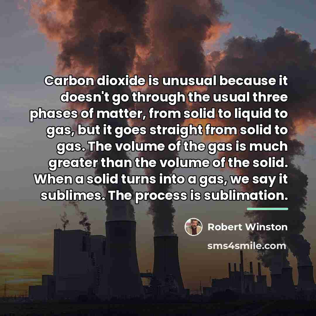 “Carbon dioxide is unusual because it doesn't go through the…” quote by Robert Winston