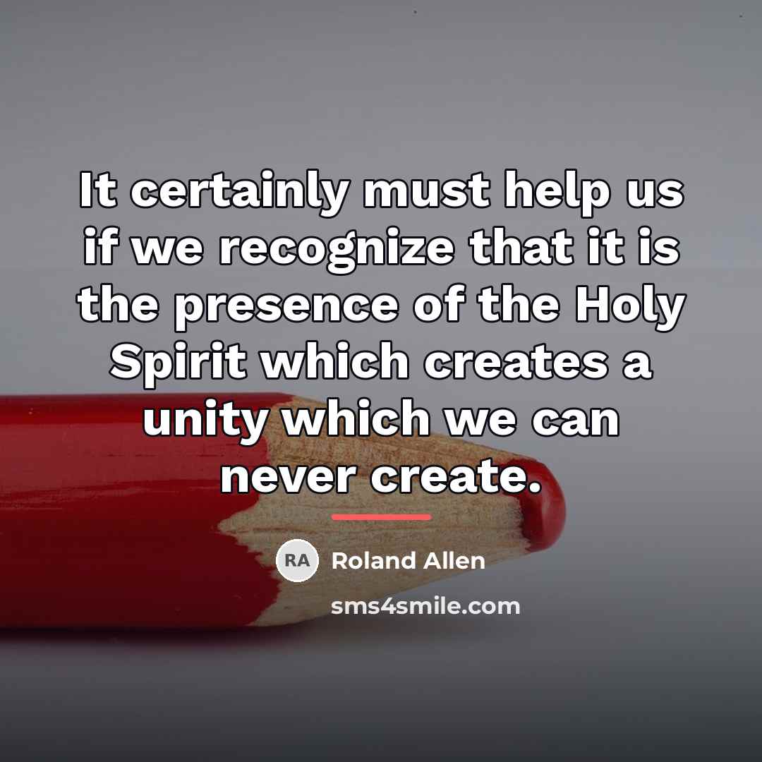 “It certainly must help us if we recognize that it…” quote by Roland Allen
