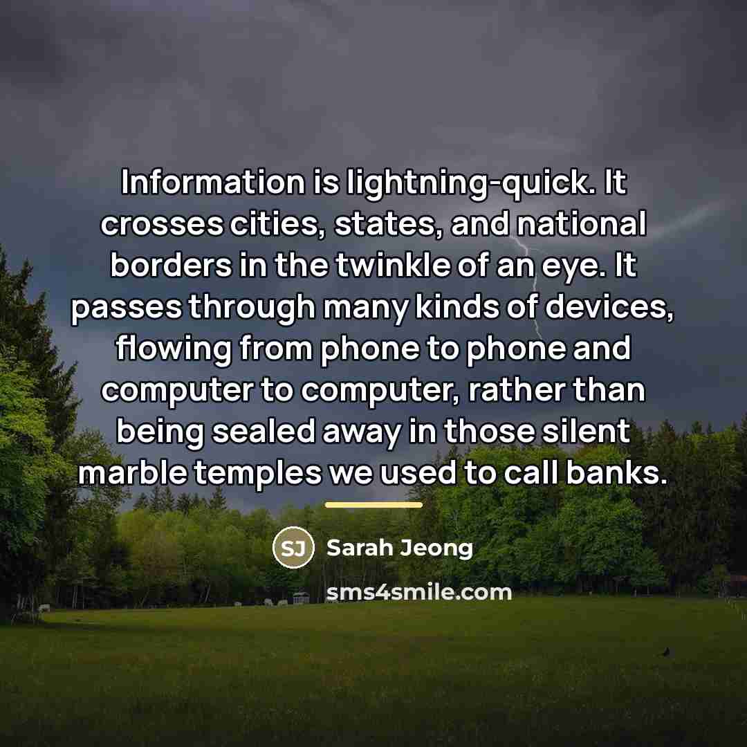 “Information is lightning-quick. It crosses cities, states, and national borders…” quote by Sarah Jeong
