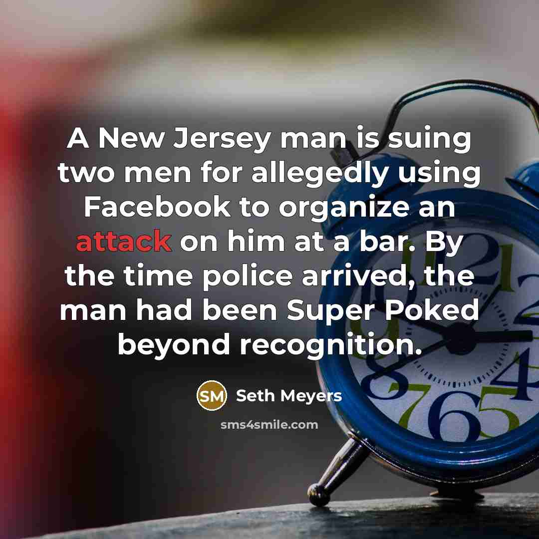 “A New Jersey man is suing two men for allegedly…” quote by Seth Meyers