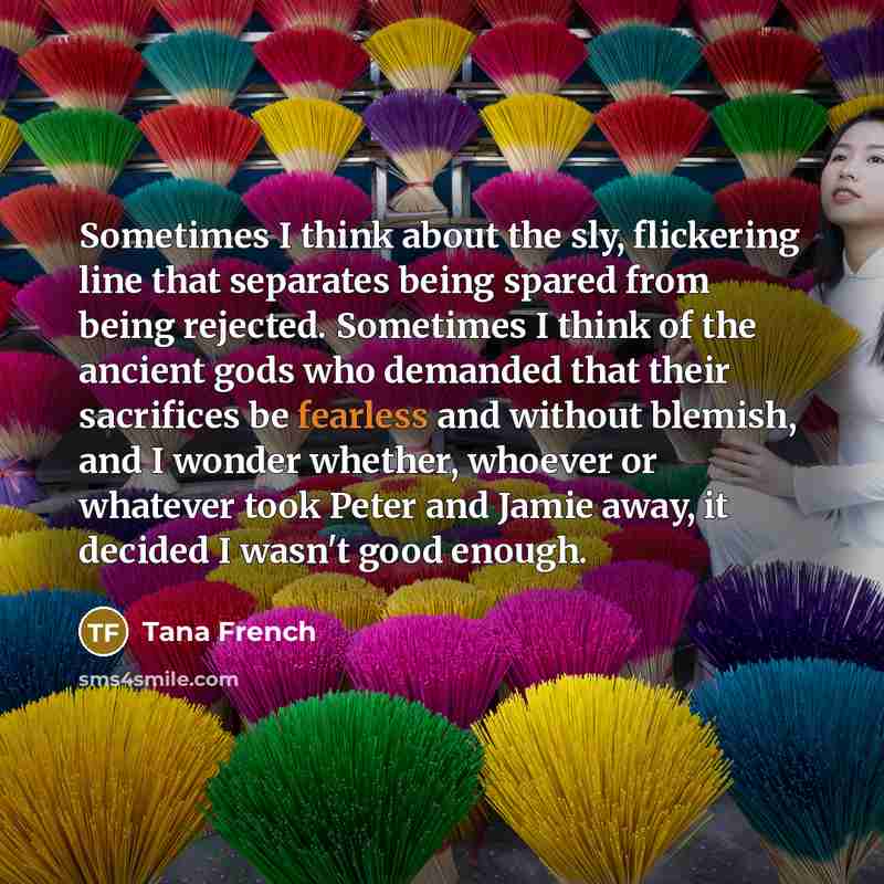 “Sometimes I think about the sly, flickering line that separates…” quote by Tana French