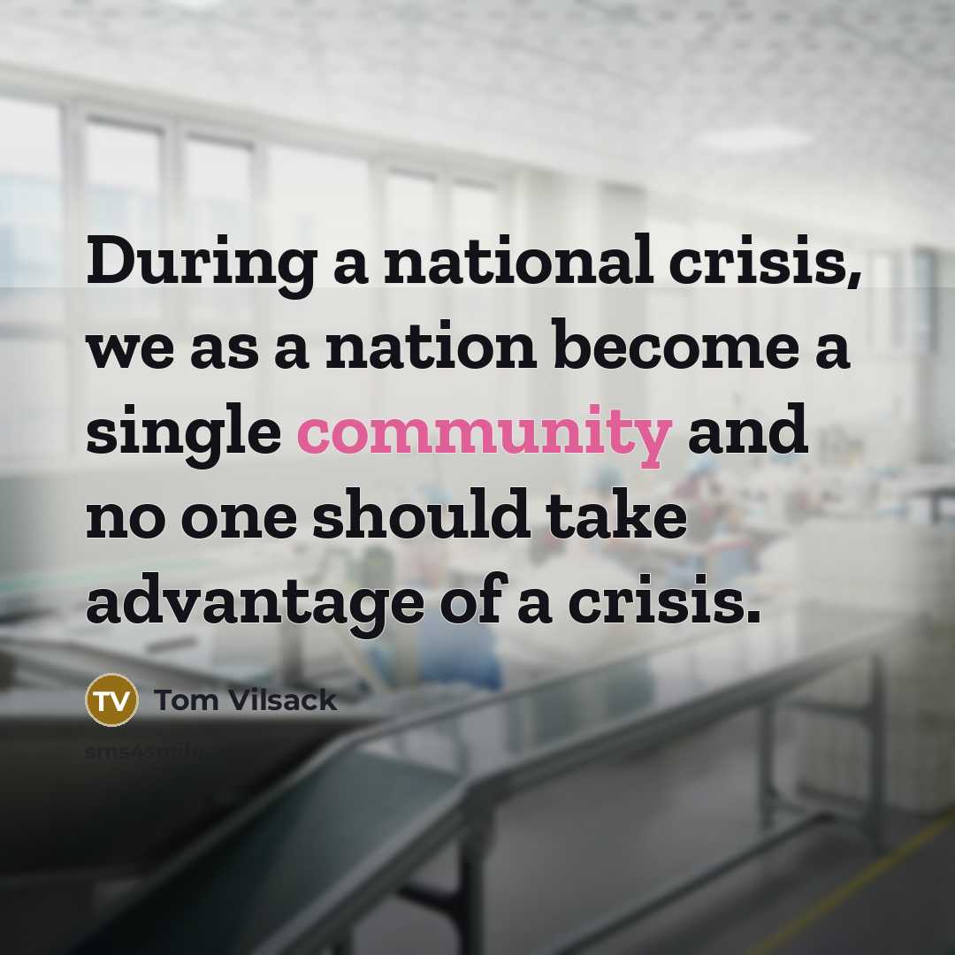 “During a national crisis, we as a nation become a…” quote by Tom Vilsack