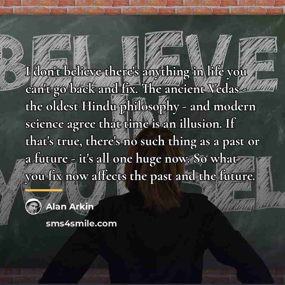 “I don't believe there's anything in life you can't go…” quote by Alan Arkin