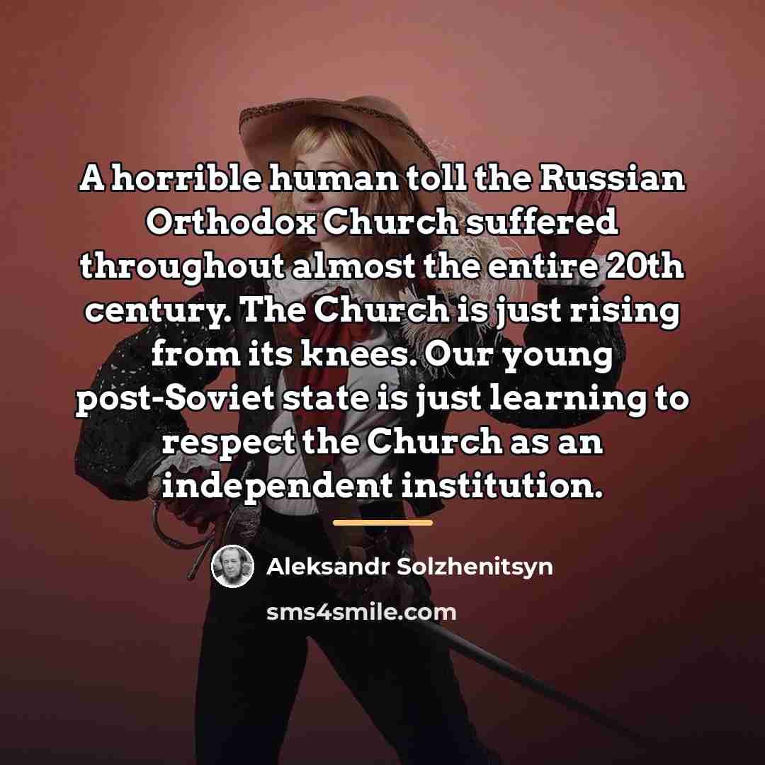 “A horrible human toll the Russian Orthodox Church suffered throughout…” quote by Aleksandr Solzhenitsyn