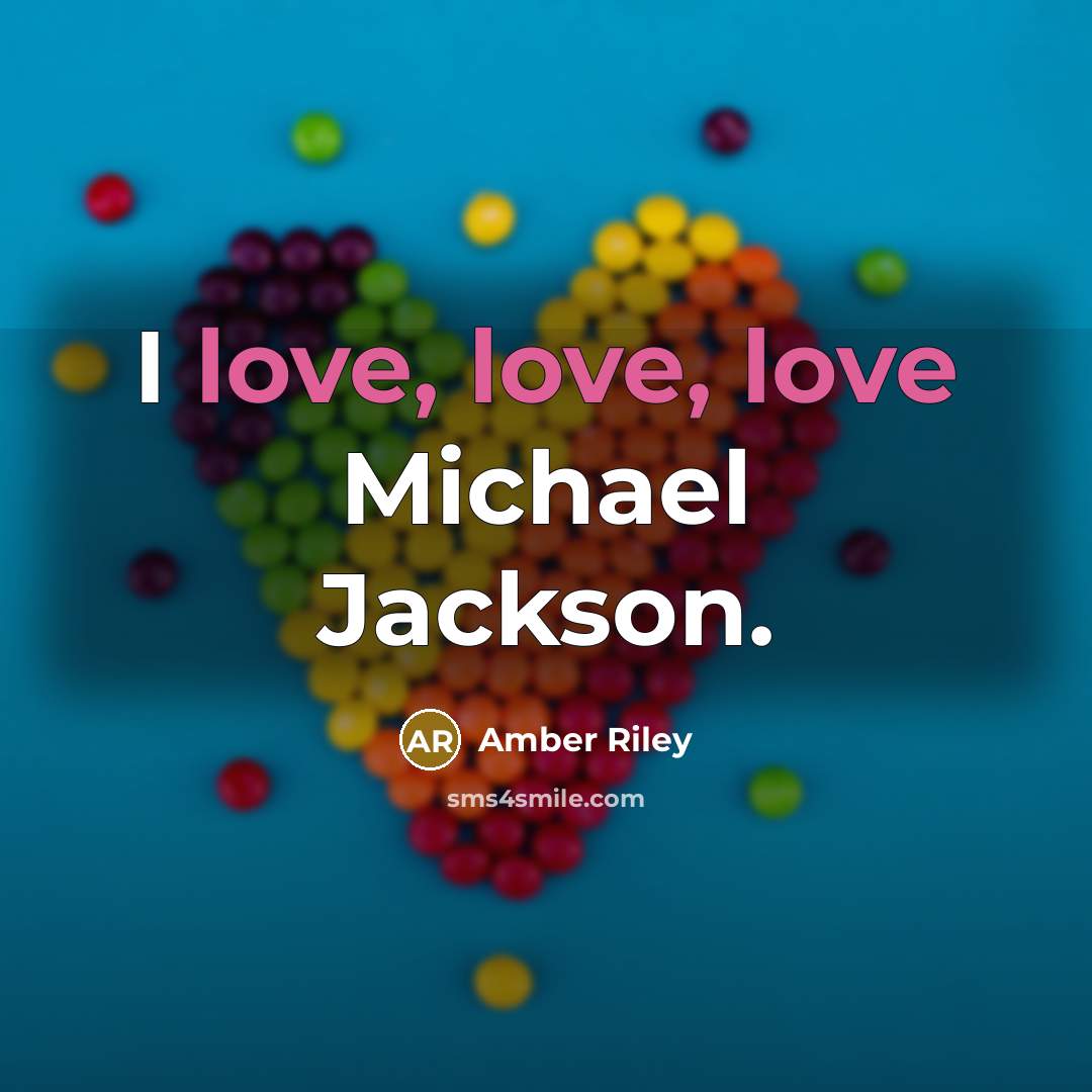 “I love, love, love Michael Jackson.…” quote by Amber Riley