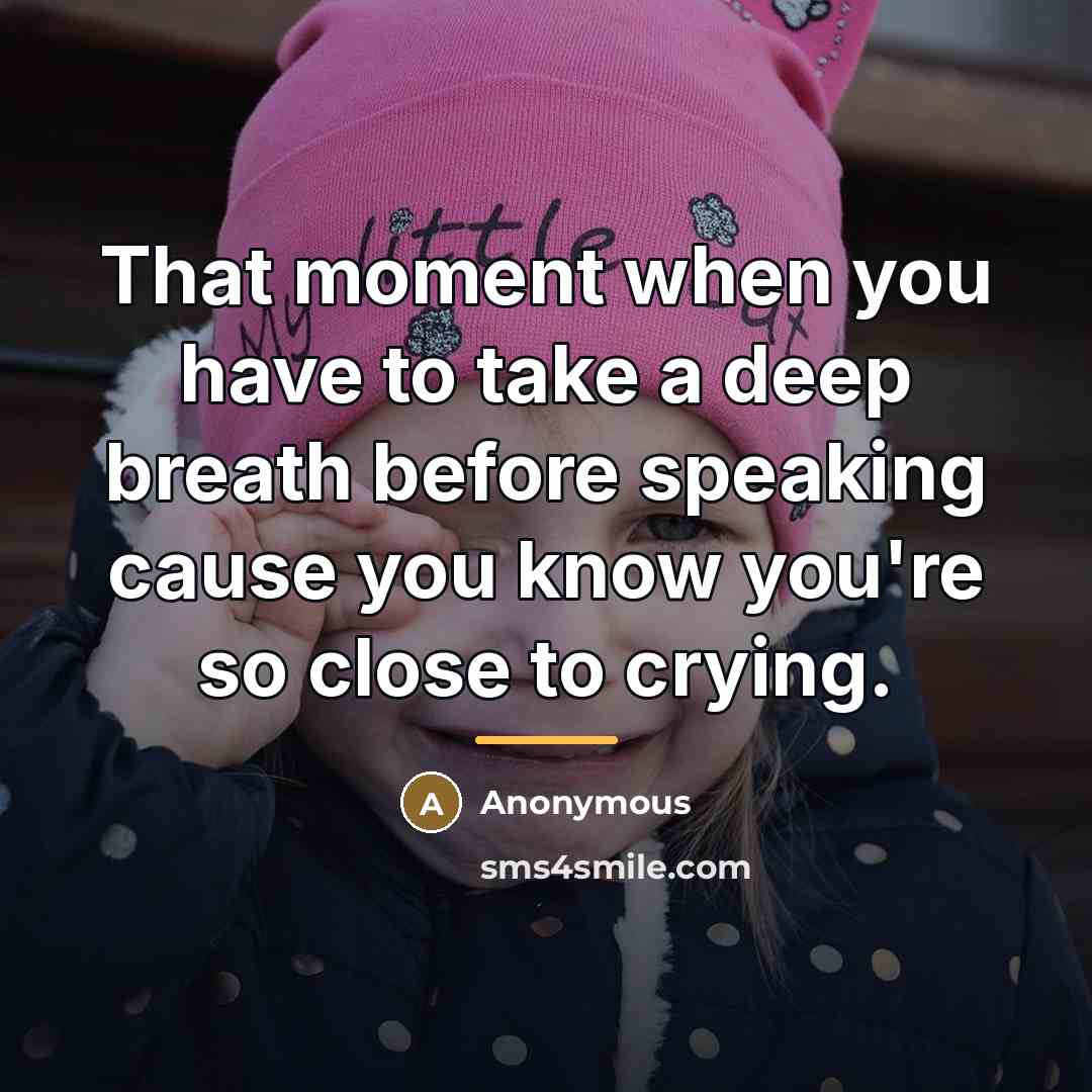 “That moment when you have to take a deep breath…” quote by Anonymous