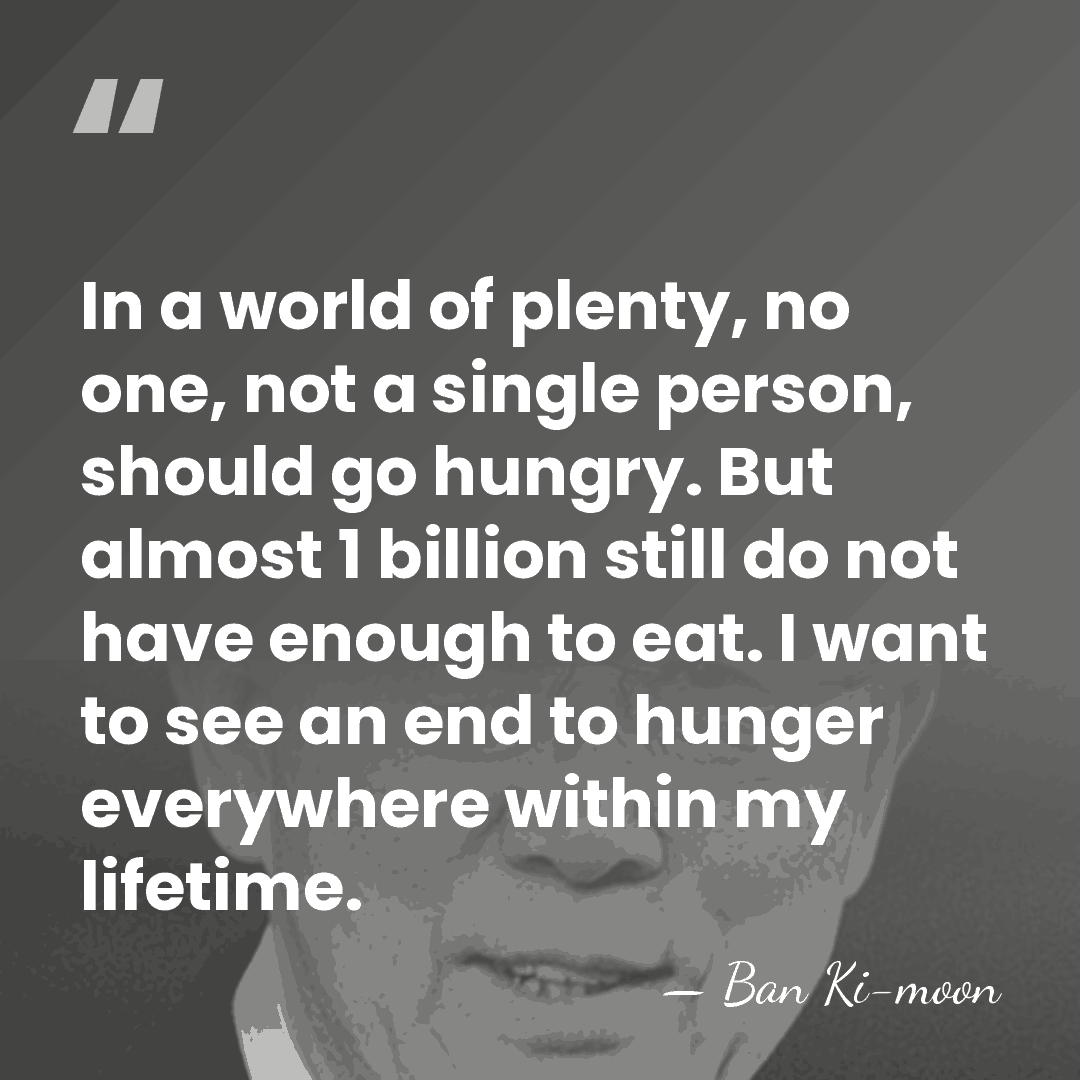 In a world of plenty, no one, not a single person, should&hellip; - Ban Ki-moon
