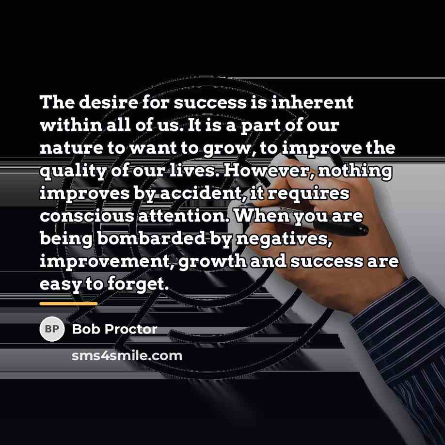 “The desire for success is inherent within all of us.…” quote by Bob Proctor