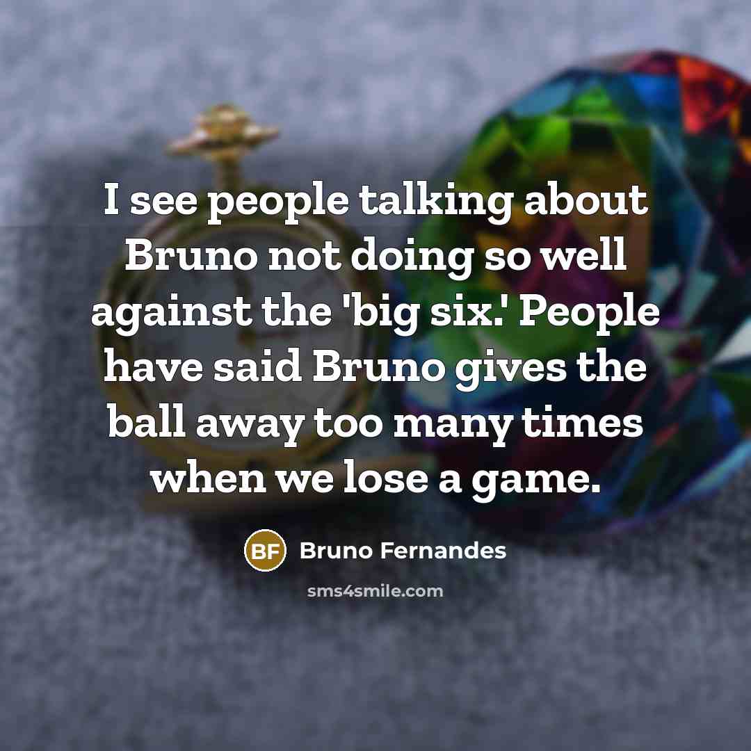 “I see people talking about Bruno not doing so well…” quote by Bruno Fernandes