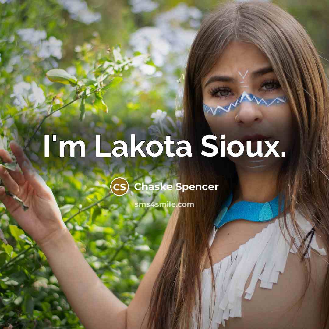 “I'm Lakota Sioux.…” quote by Chaske Spencer
