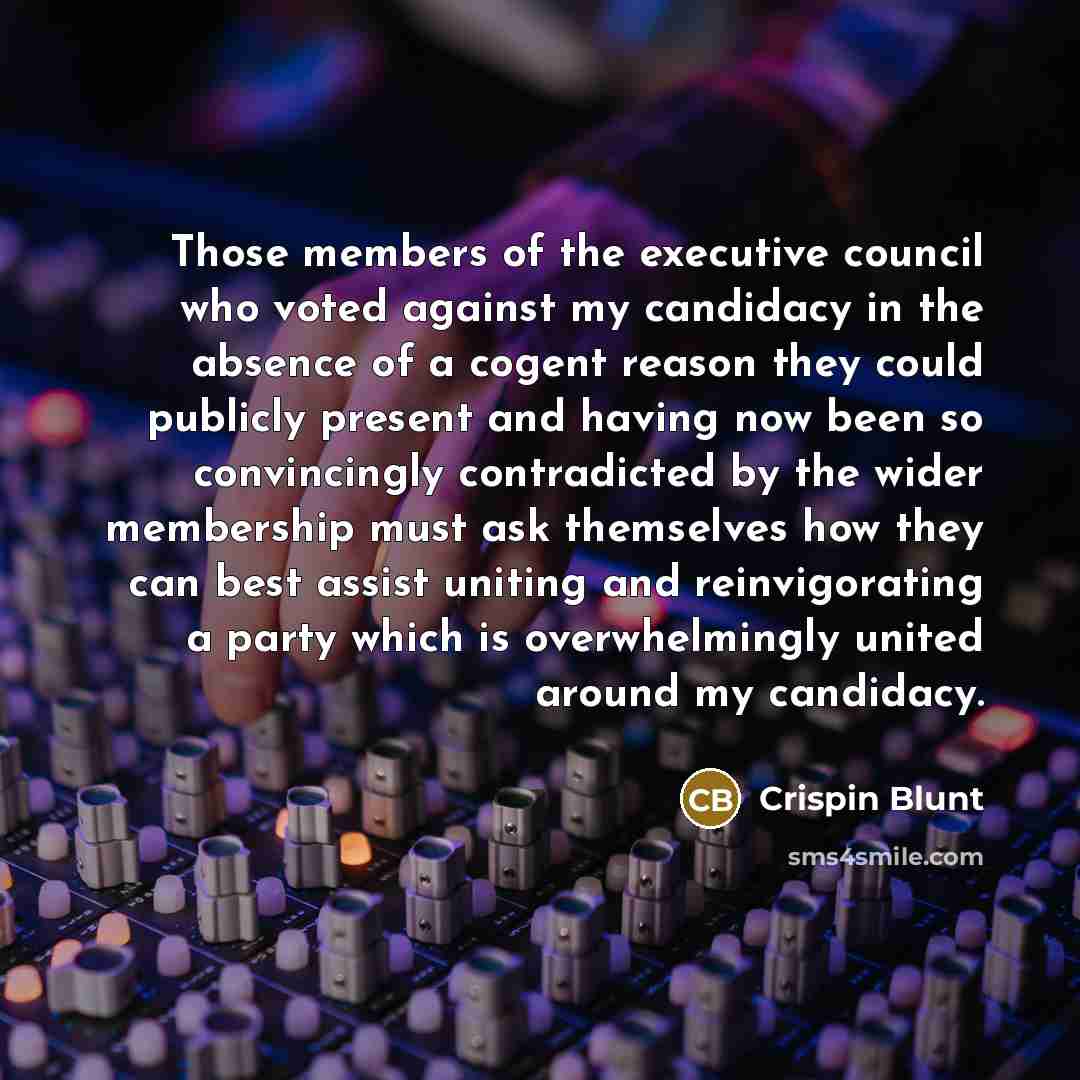 “Those members of the executive council who voted against my…” quote by Crispin Blunt