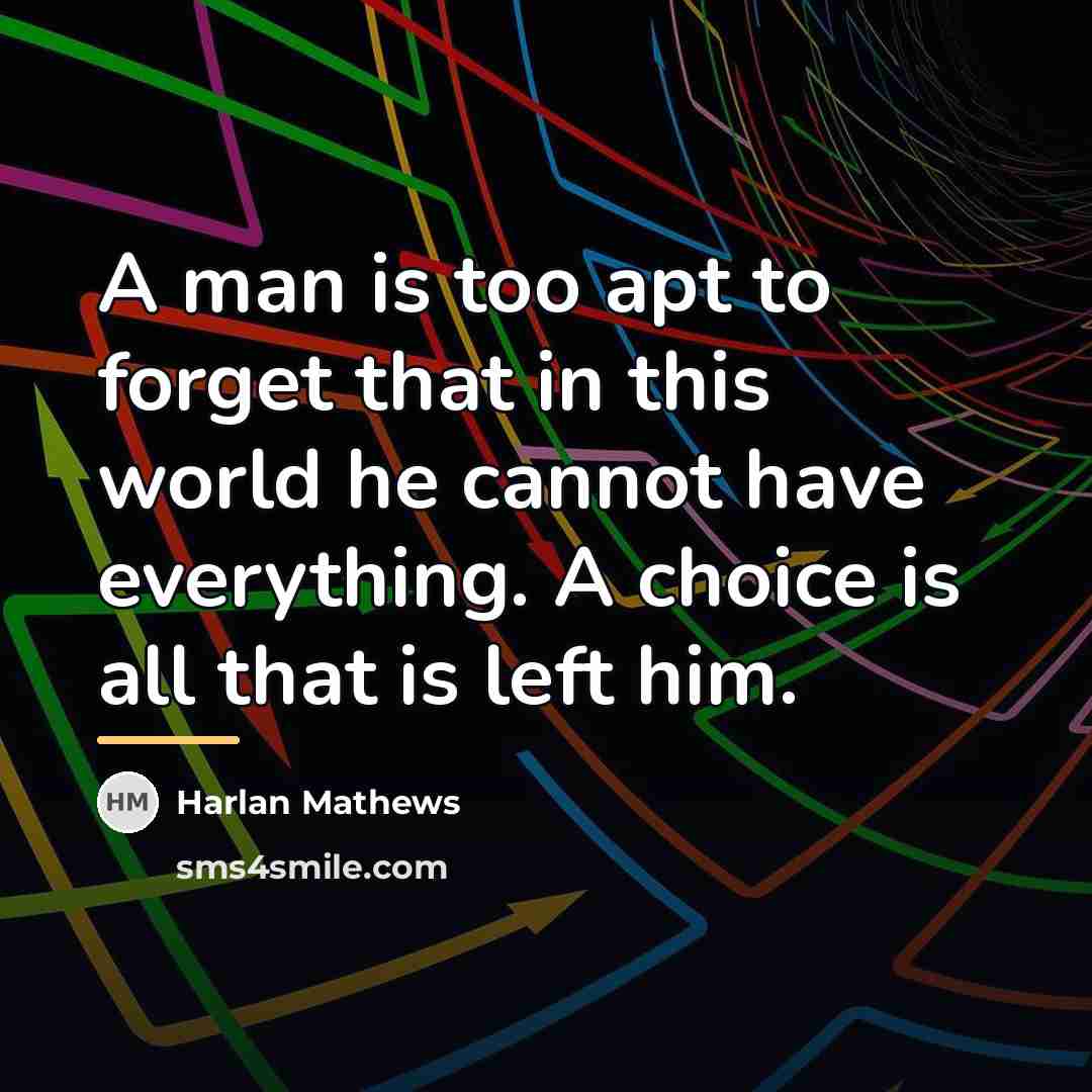 “A man is too apt to forget that in this…” quote by Harlan Mathews