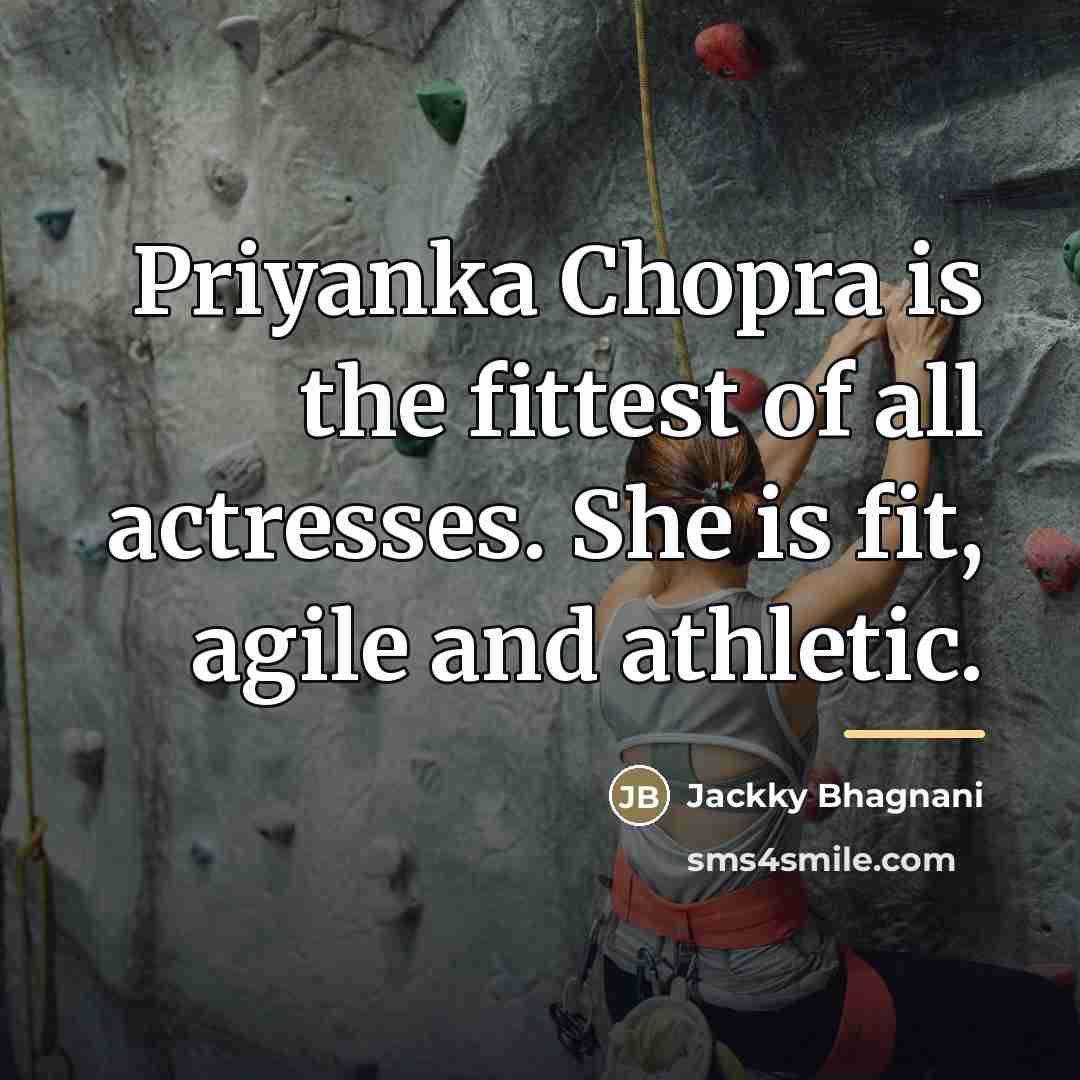 “Priyanka Chopra is the fittest of all actresses. She is…” quote by Jackky Bhagnani