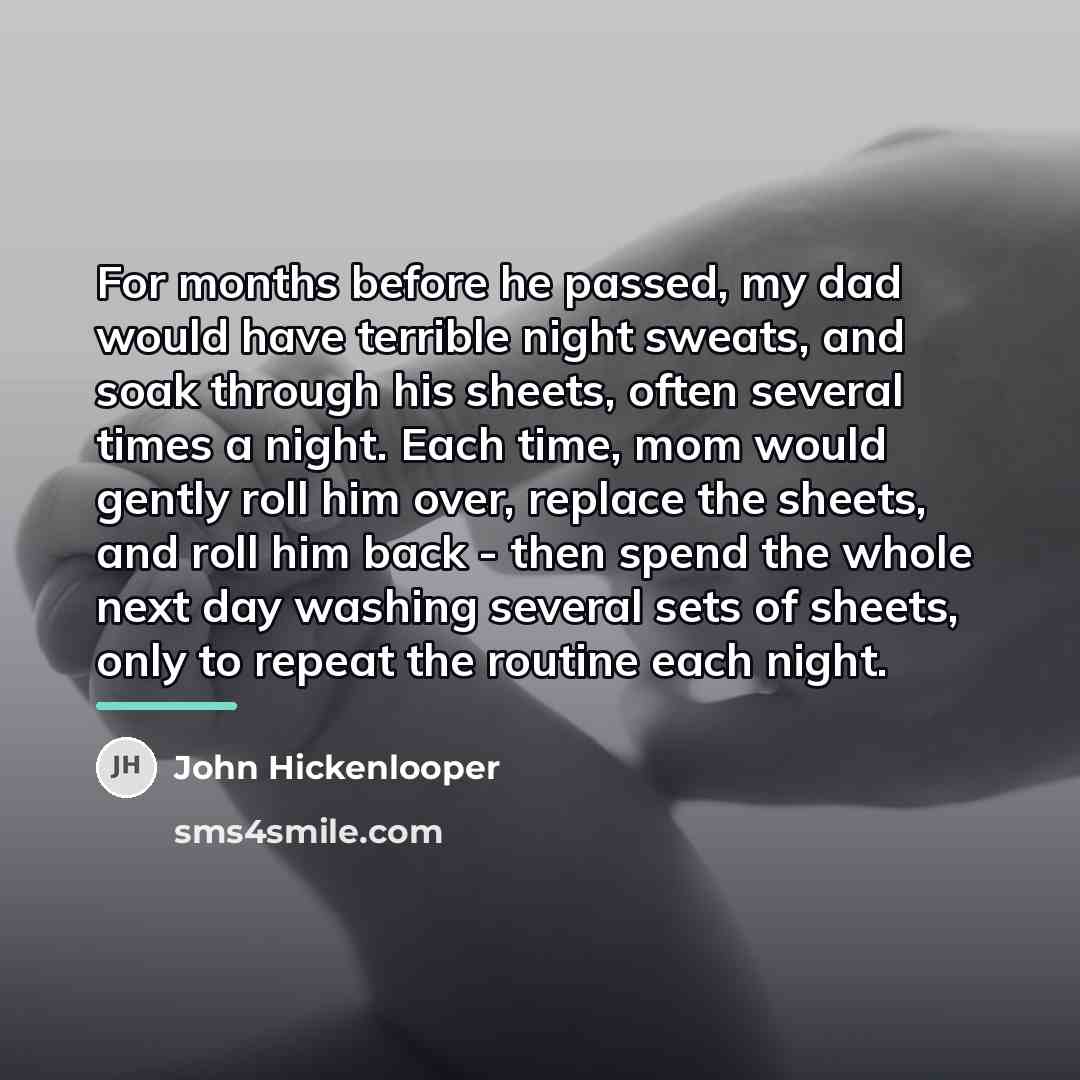 “For months before he passed, my dad would have terrible…” quote by John Hickenlooper