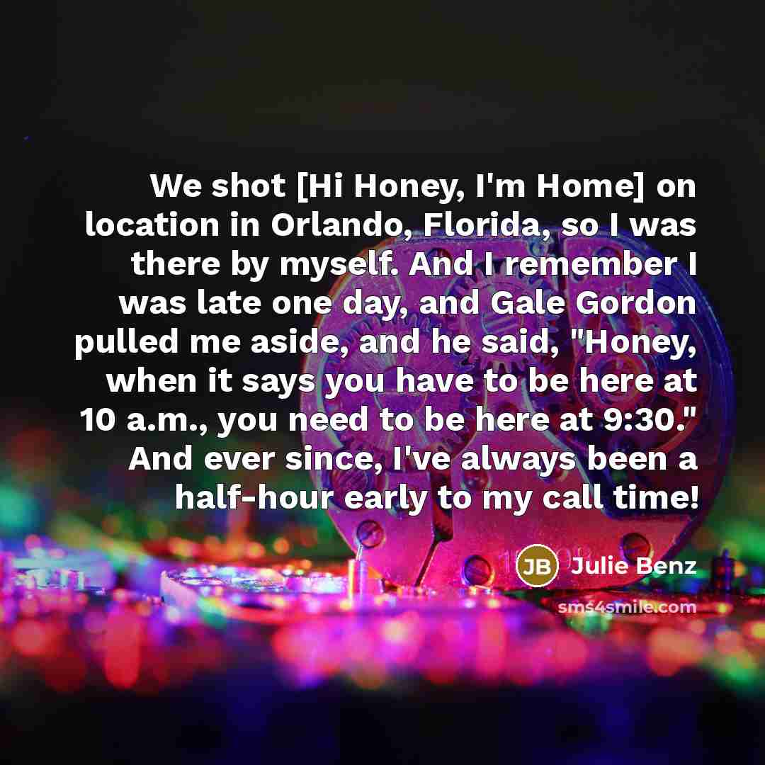 “We shot [Hi Honey, I'm Home] on location in Orlando,…” quote by Julie Benz