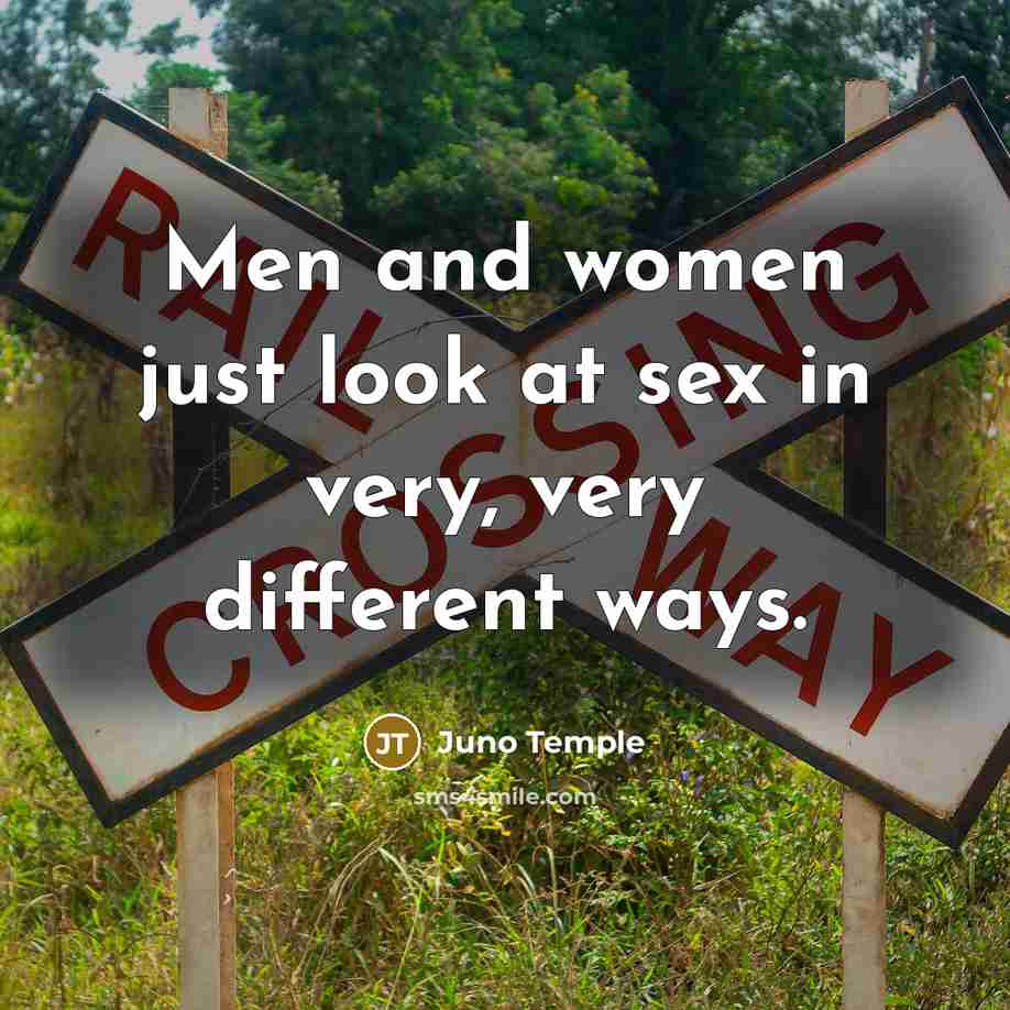 “Men and women just look at sex in very, very…” quote by Juno Temple