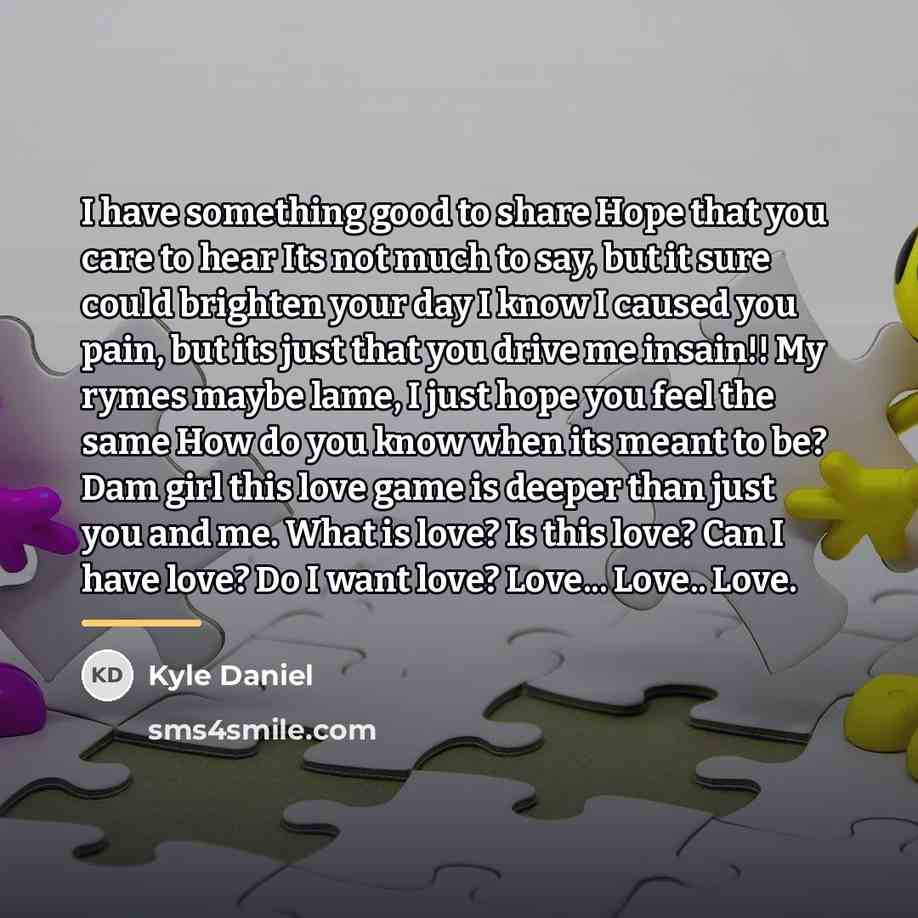 “I have something good to share Hope that you care…” quote by Kyle Daniel
