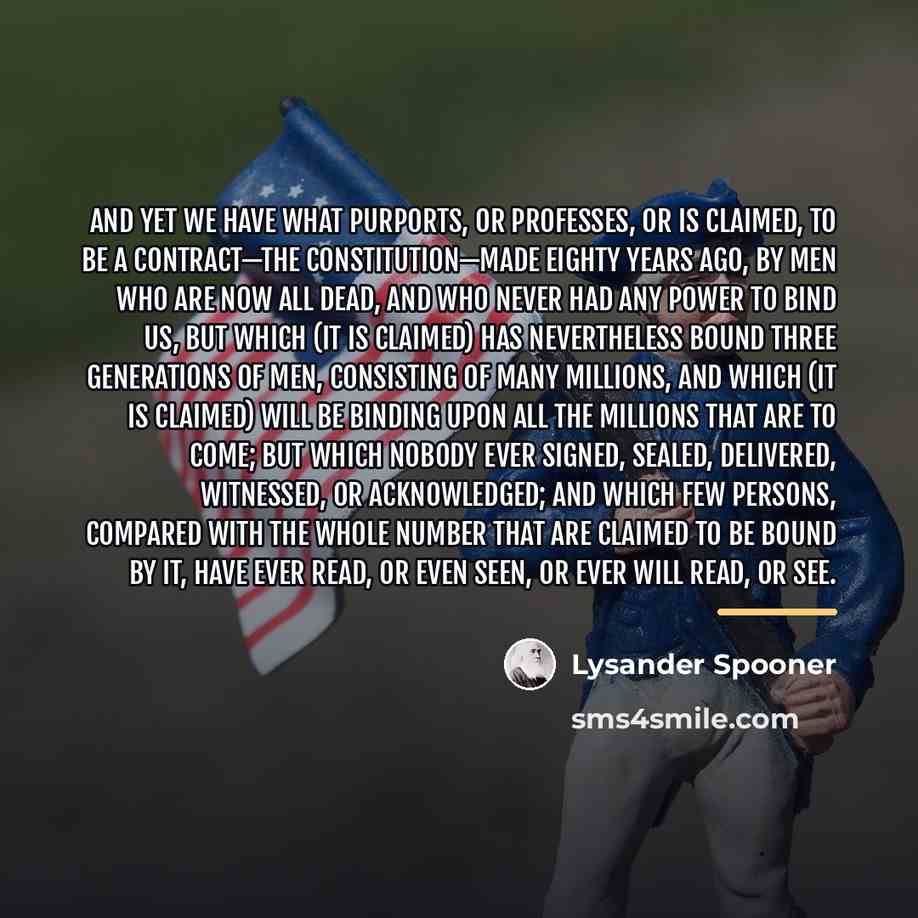 “And yet we have what purports, or professes, or is…” quote by Lysander Spooner