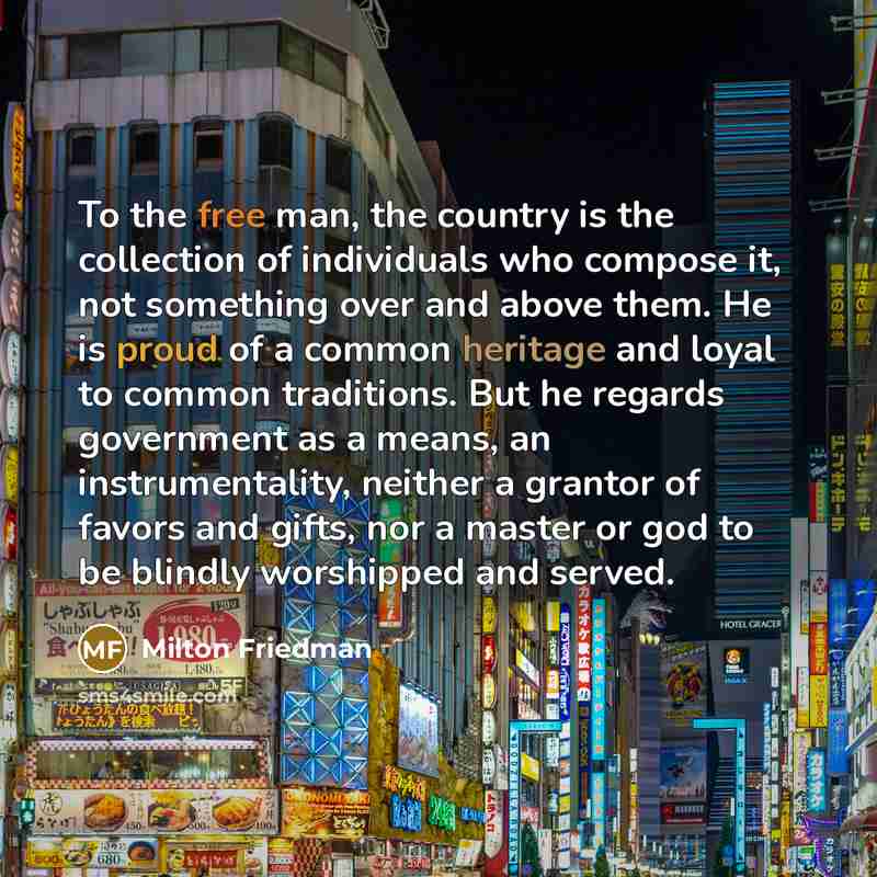 “To the free man, the country is the collection of…” quote by Milton Friedman