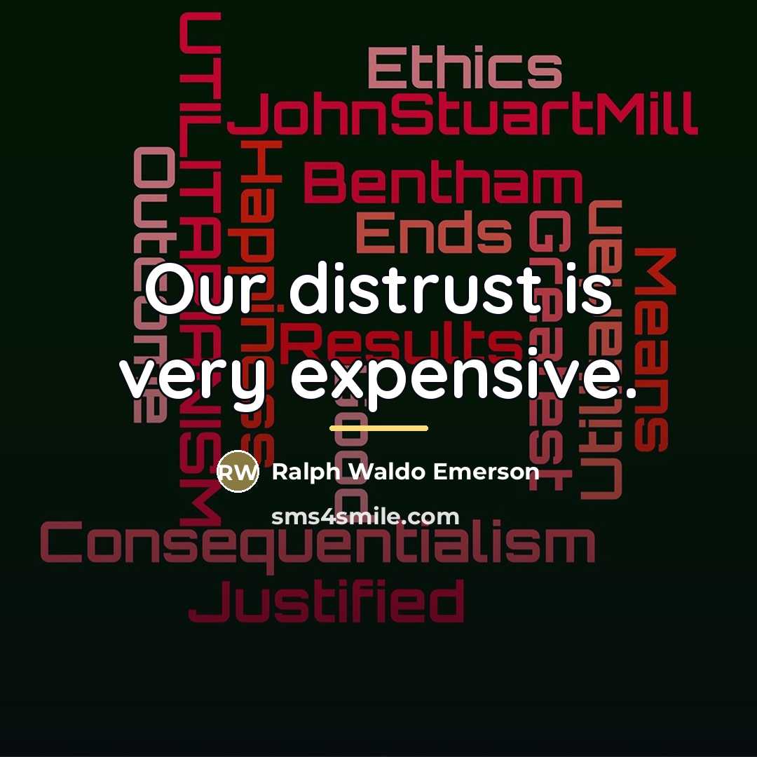 “Our distrust is very expensive.…” quote by Ralph Waldo Emerson