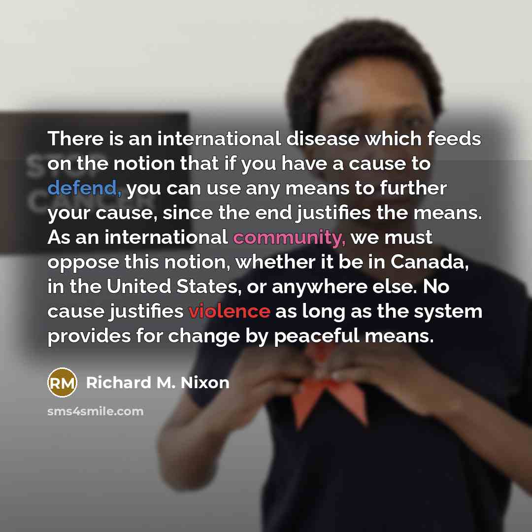 “There is an international disease which feeds on the notion…” quote by Richard M. Nixon