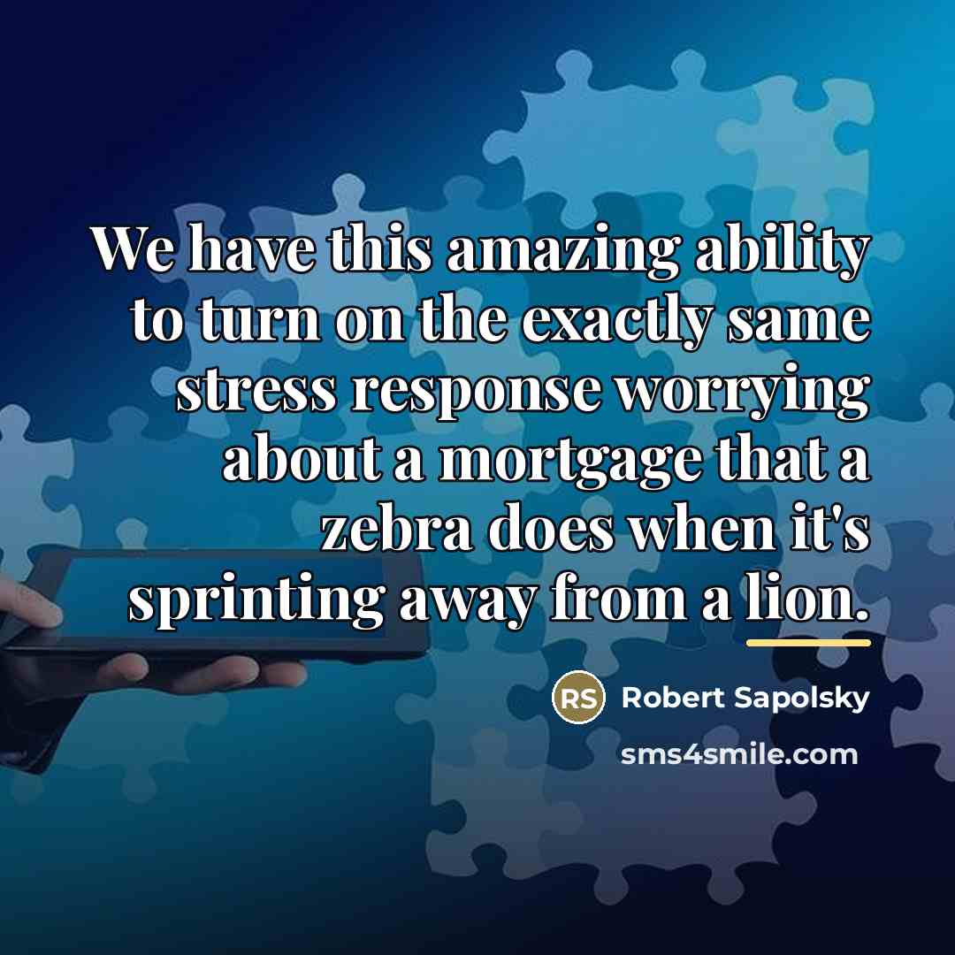 “We have this amazing ability to turn on the exactly…” quote by Robert Sapolsky