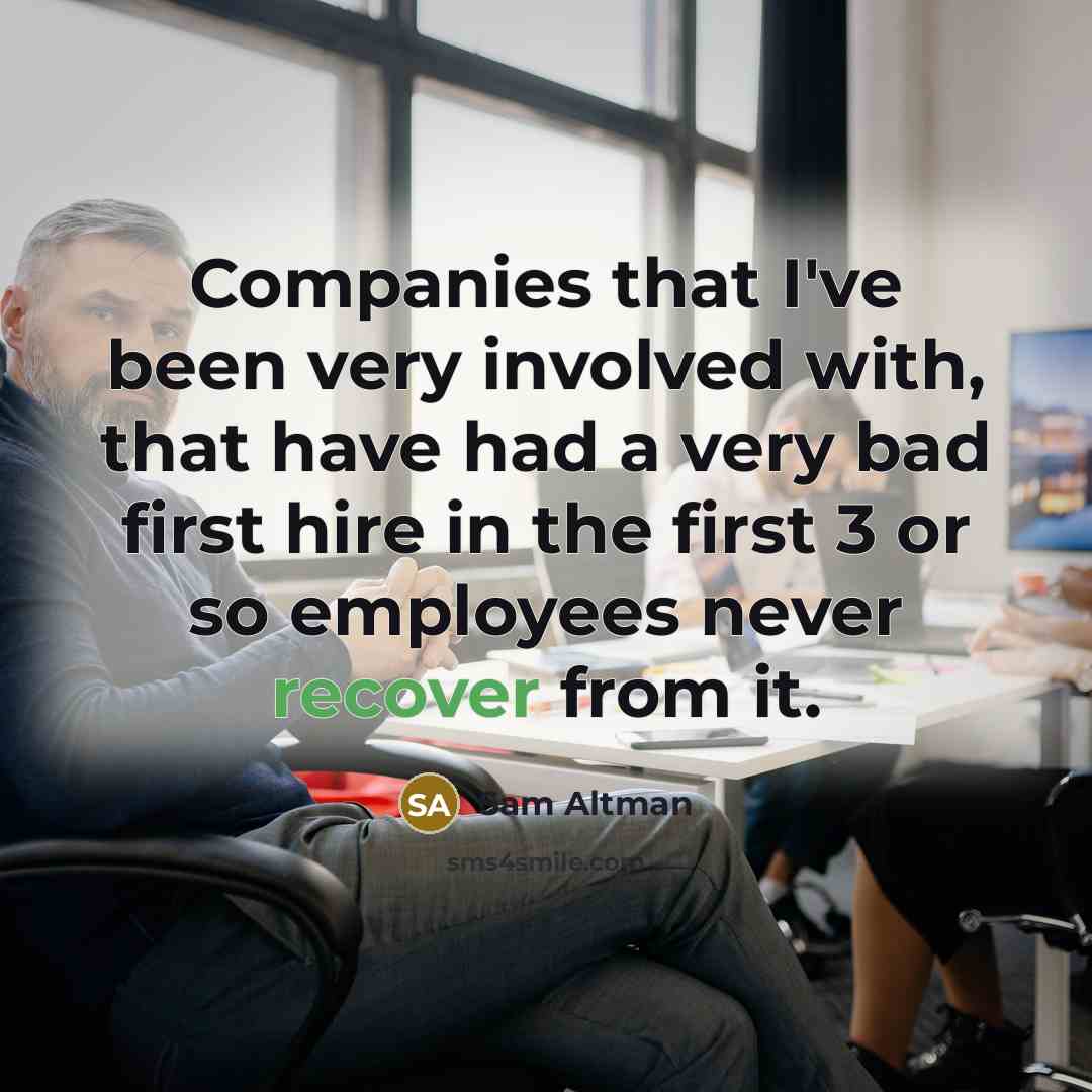 “Companies that I've been very involved with, that have had…” quote by Sam Altman