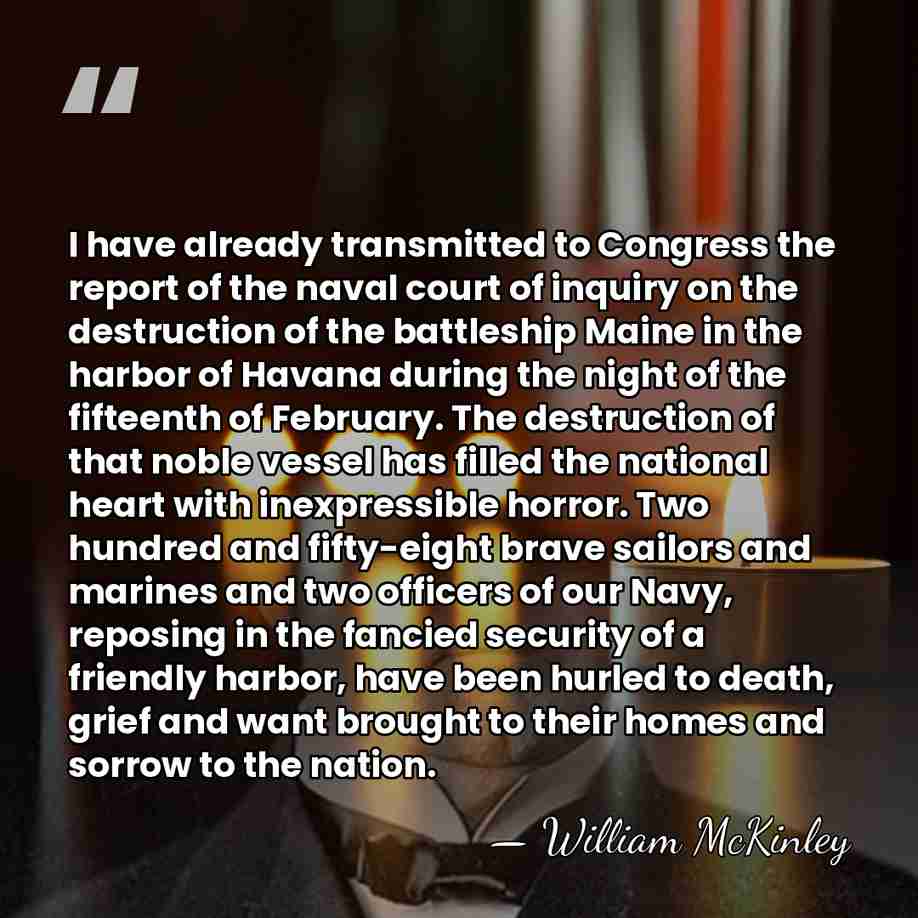 I have already transmitted to Congress the report of the naval court&hellip; - William McKinley