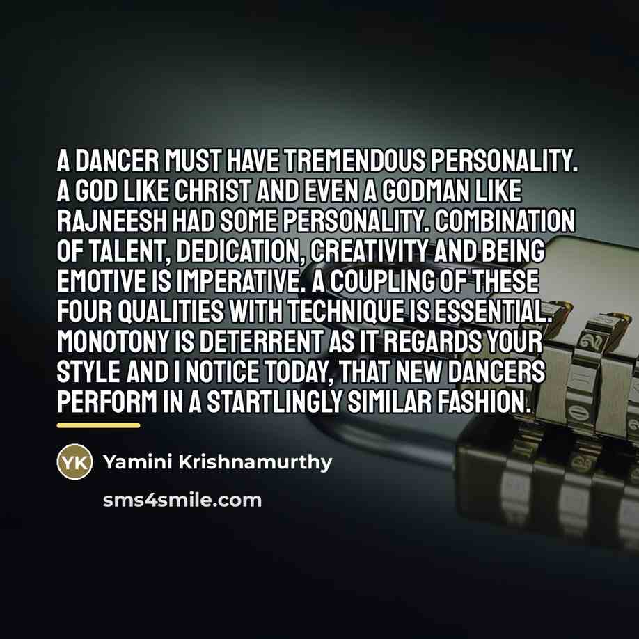 “A dancer must have tremendous personality. A God like Christ…” quote by Yamini Krishnamurthy