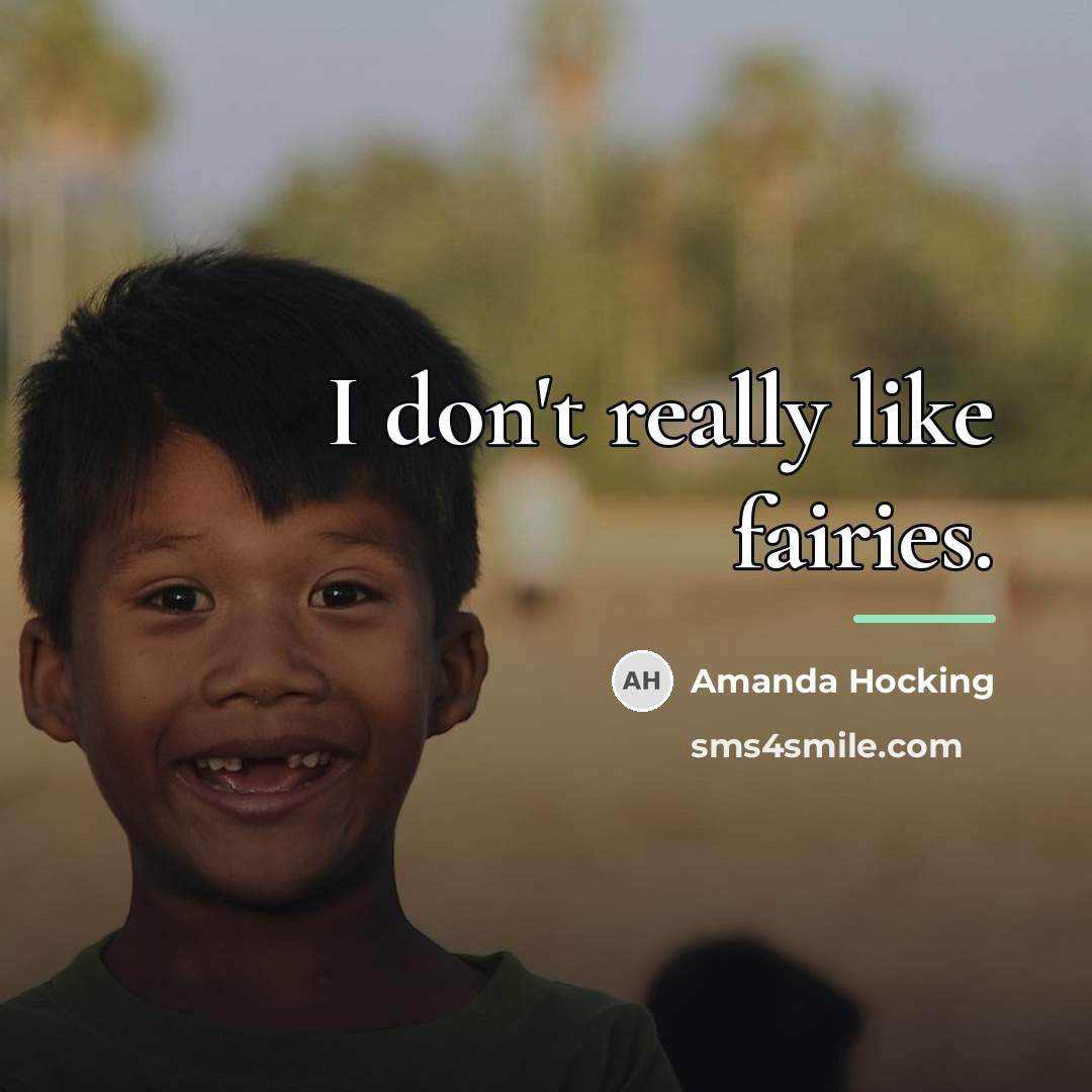 “I don't really like fairies.…” quote by Amanda Hocking