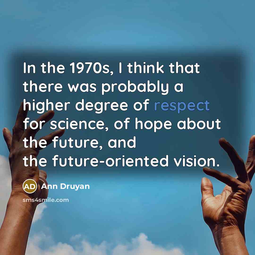 “In the 1970s, I think that there was probably a…” quote by Ann Druyan