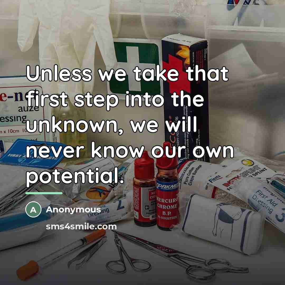 “Unless we take that first step into the unknown, we…” quote by Anonymous