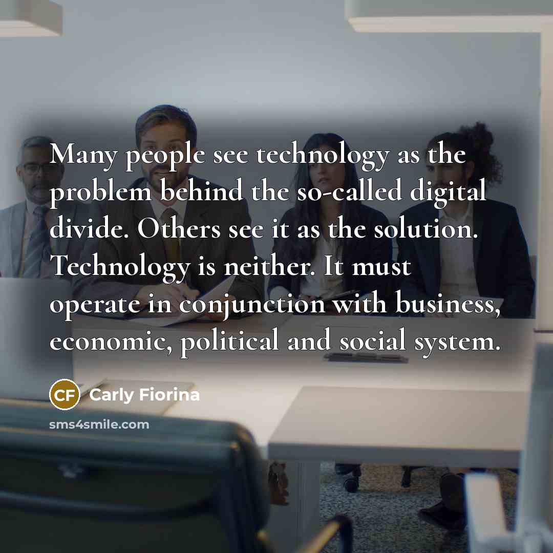 “Many people see technology as the problem behind the so-called…” quote by Carly Fiorina