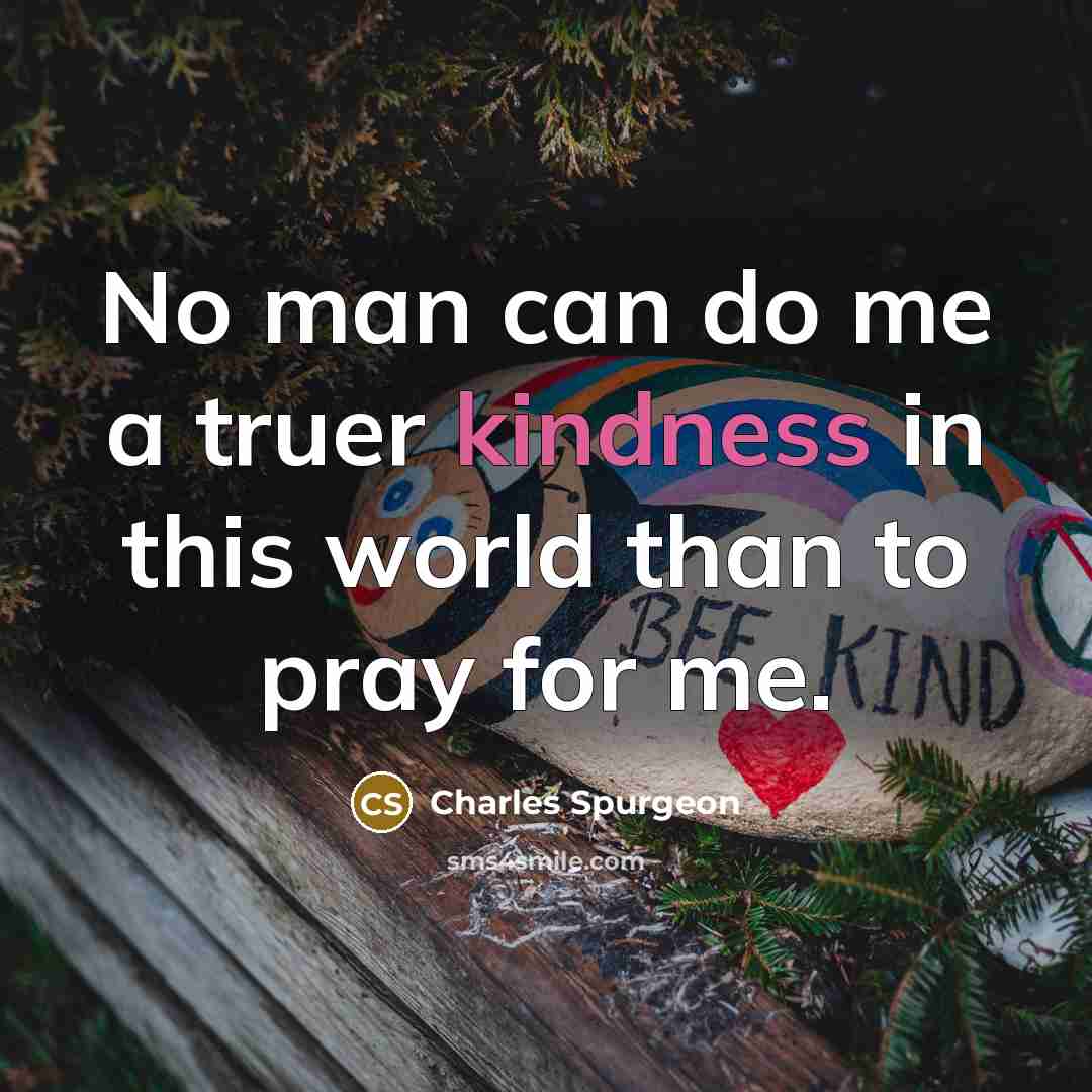 “No man can do me a truer kindness in this…” quote by Charles Spurgeon