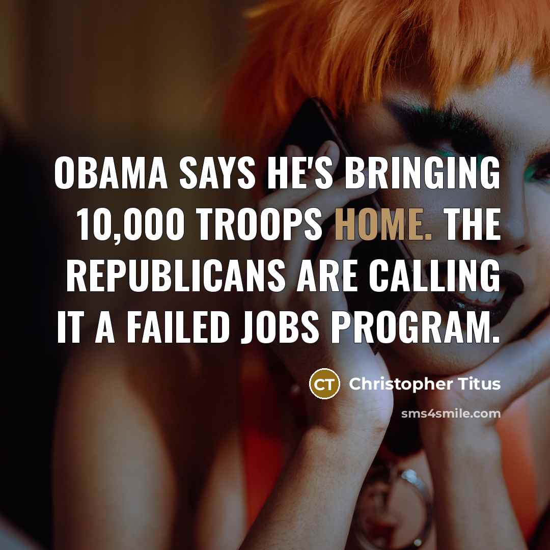 “Obama says he's bringing 10,000 troops home. The Republicans are…” quote by Christopher Titus