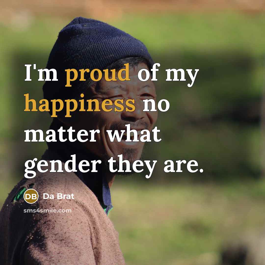 “I'm proud of my happiness no matter what gender they…” quote by Da Brat