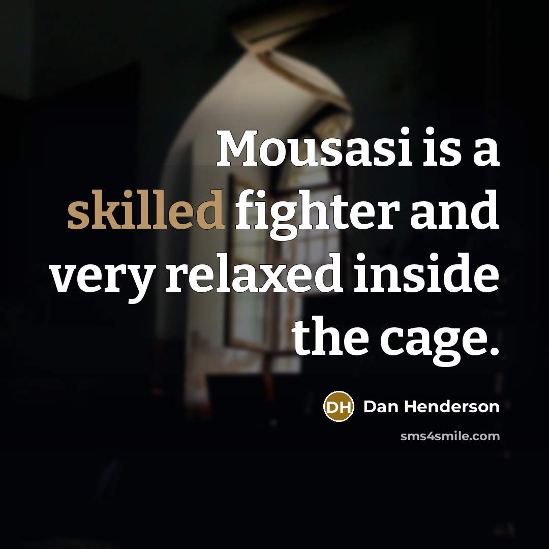 “Mousasi is a skilled fighter and very relaxed inside the…” quote by Dan Henderson
