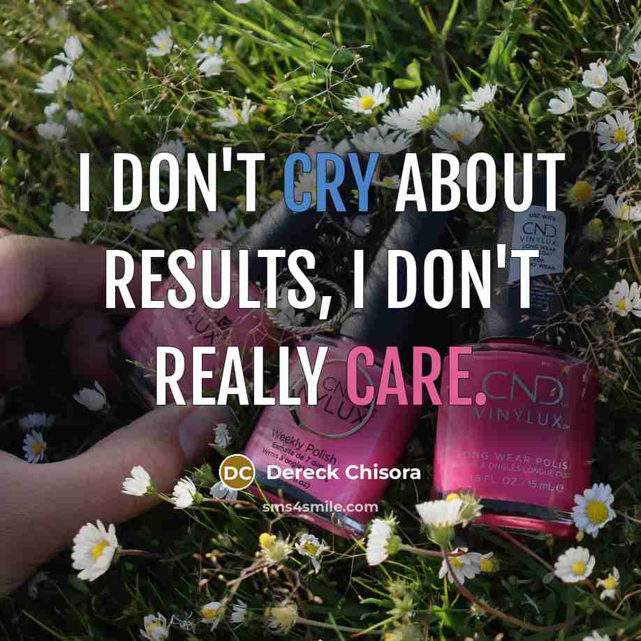 “I don't cry about results, I don't really care.…” quote by Dereck Chisora