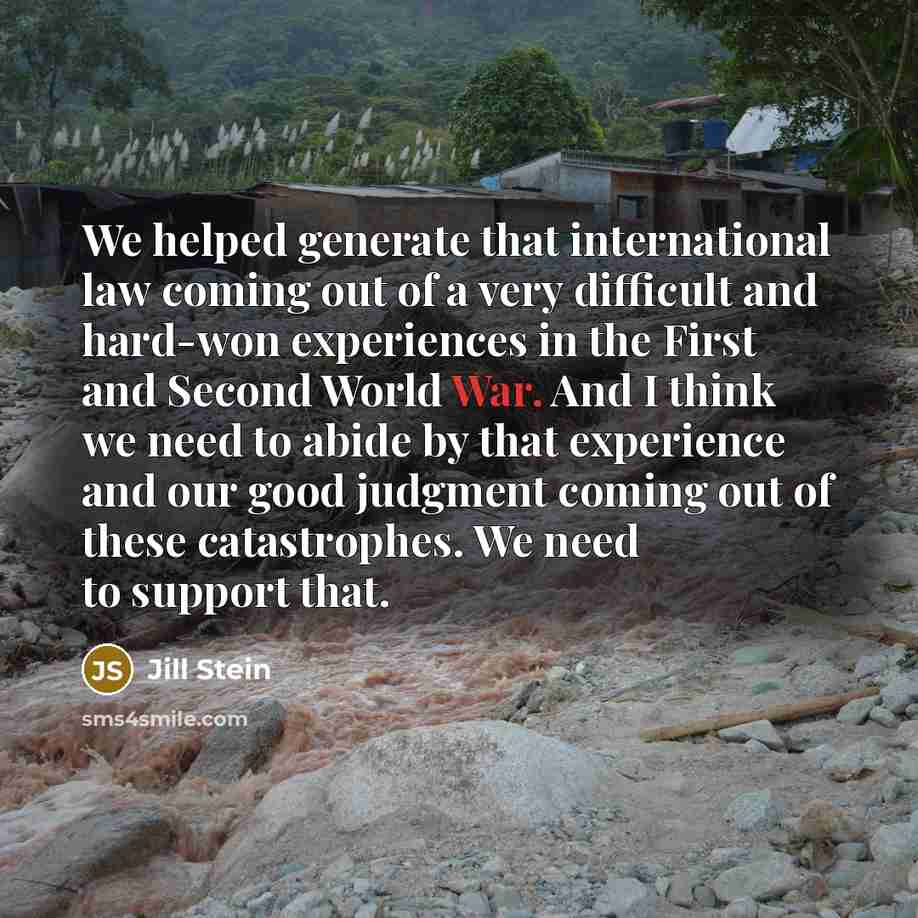 “We helped generate that international law coming out of a…” quote by Jill Stein