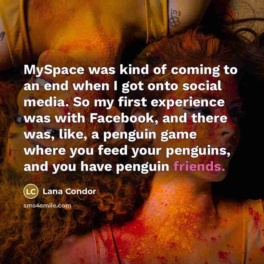 “MySpace was kind of coming to an end when I…” quote by Lana Condor