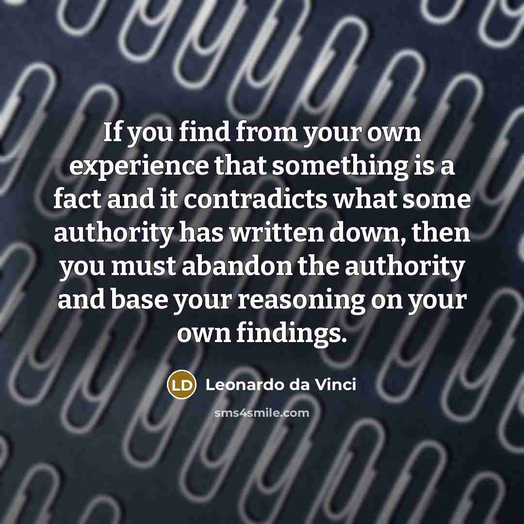“If you find from your own experience that something is…” quote by Leonardo da Vinci