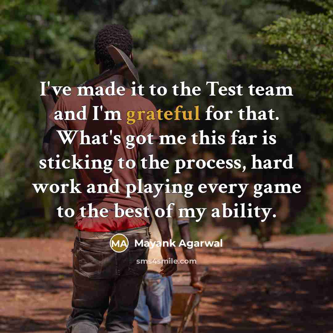 “I've made it to the Test team and I'm grateful…” quote by Mayank Agarwal