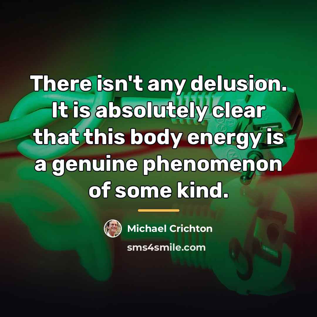 “There isn't any delusion. It is absolutely clear that this…” quote by Michael Crichton