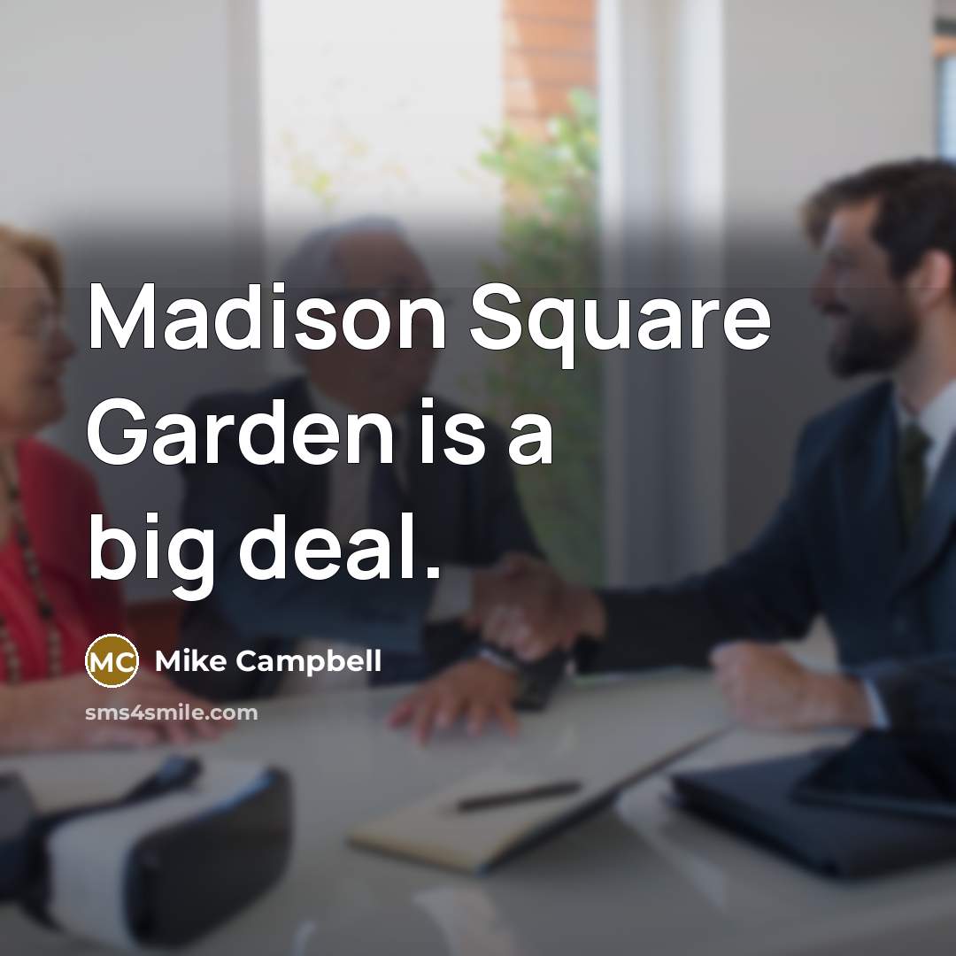 “Madison Square Garden is a big deal.…” quote by Mike Campbell