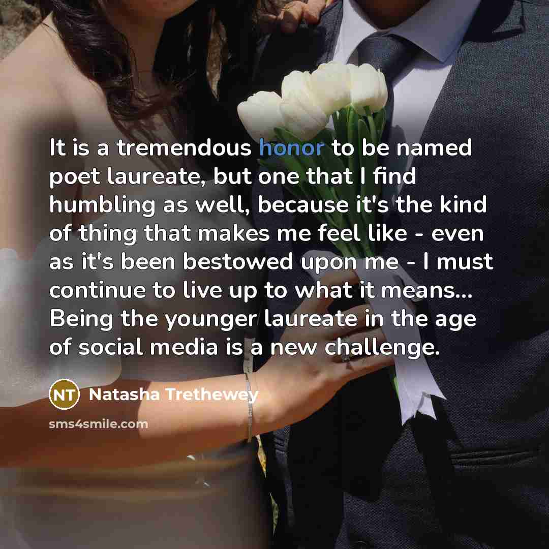 “It is a tremendous honor to be named poet laureate,…” quote by Natasha Trethewey
