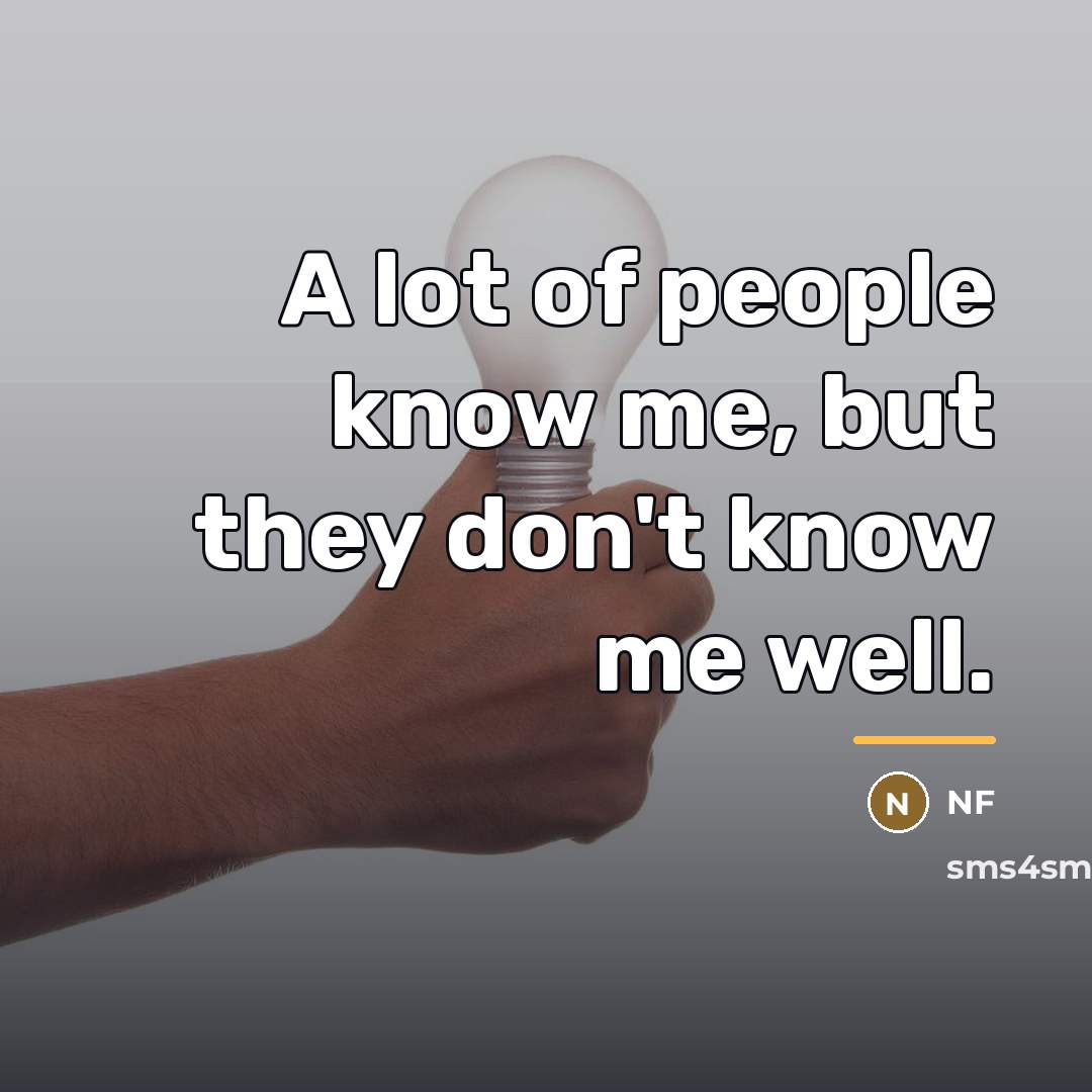 “A lot of people know me, but they don't know…” quote by NF