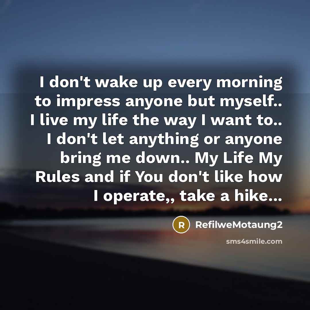 “I don't wake up every morning to impress anyone but…” quote by RefilweMotaung2
