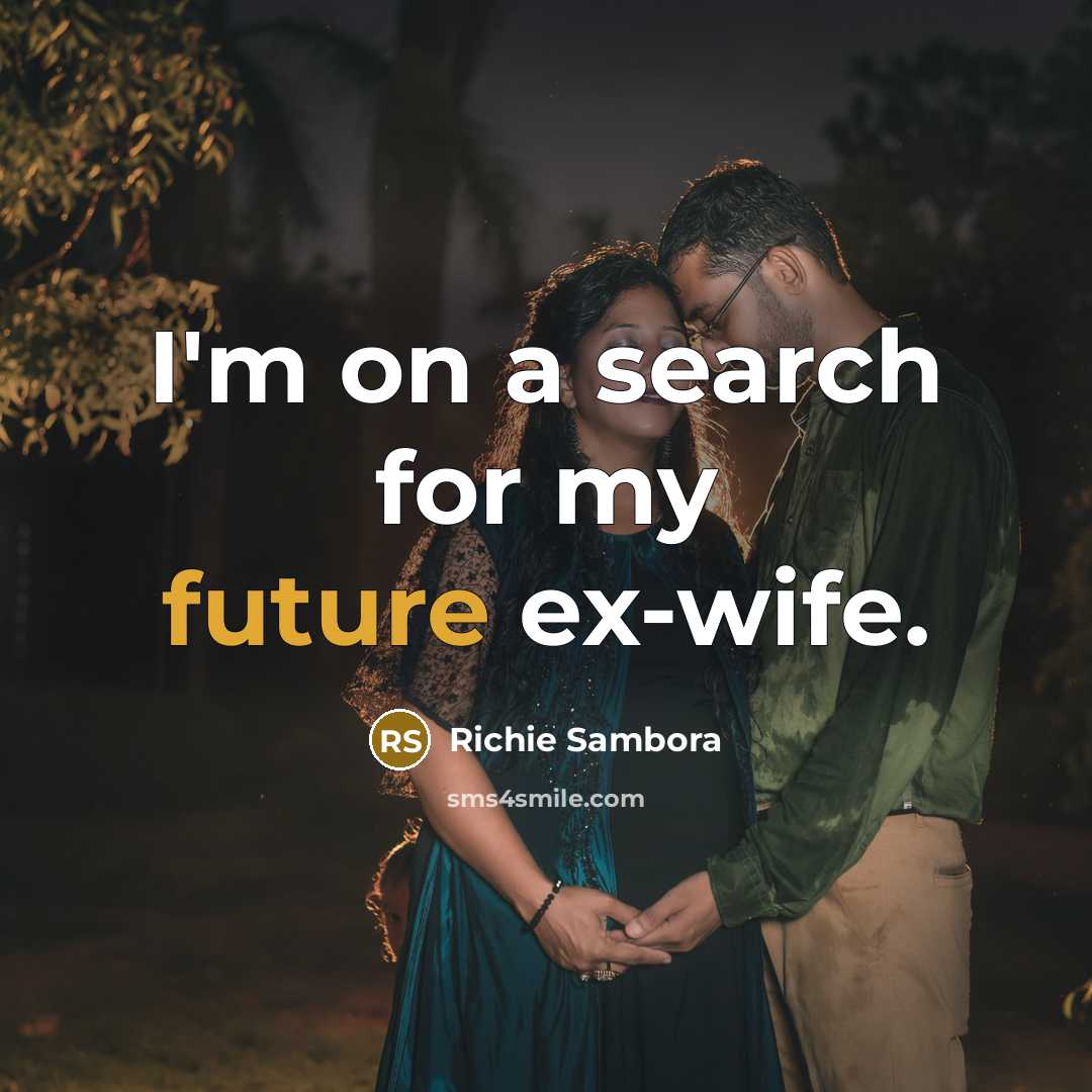 “I'm on a search for my future ex-wife.…” quote by Richie Sambora