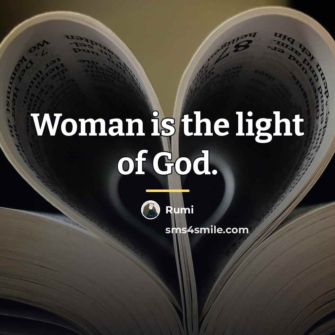 “Woman is the light of God.…” quote by Rumi