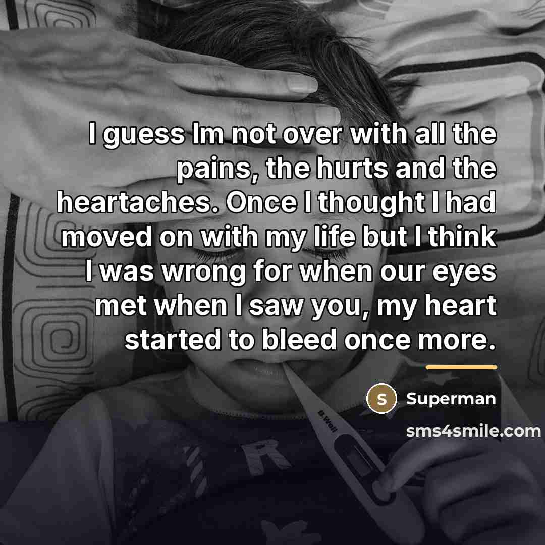 “I guess Im not over with all the pains, the…” quote by Superman
